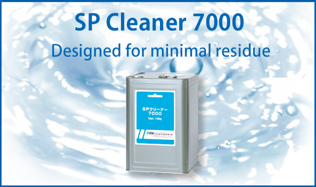 SP Cleaner 7000 low residue design